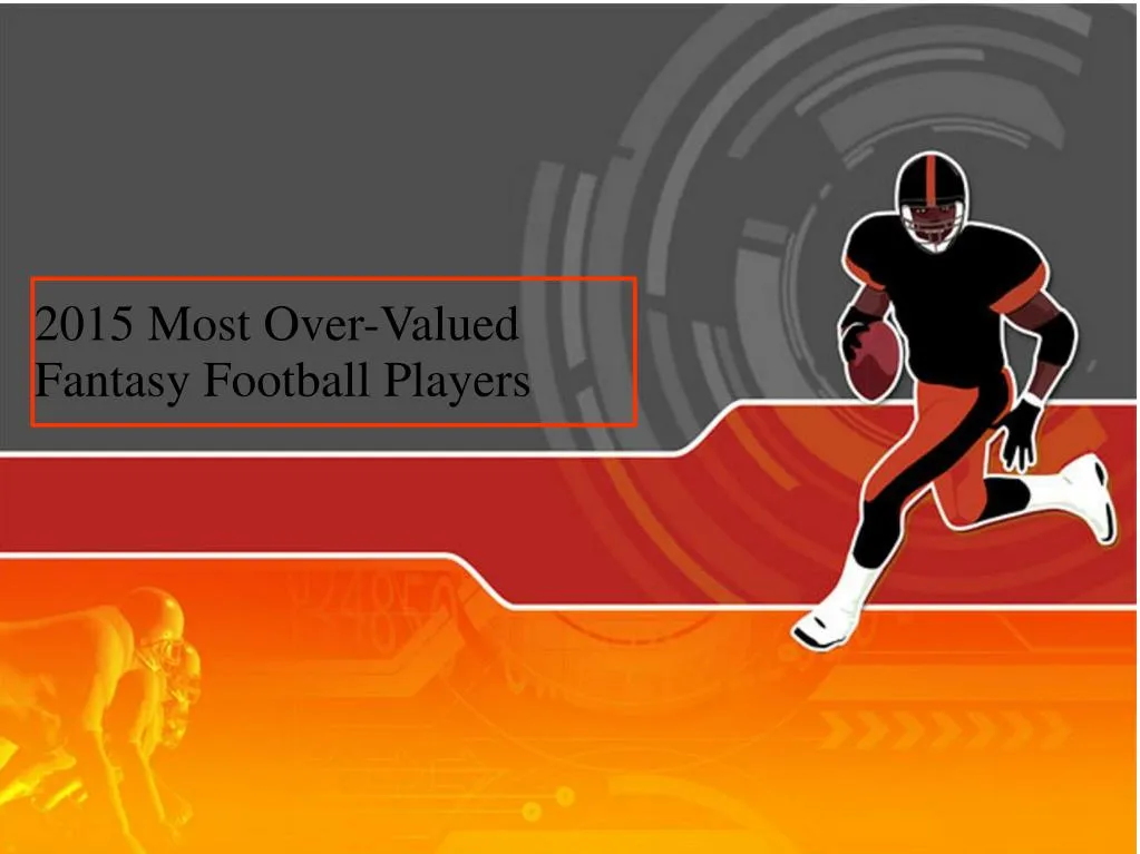 2015 most over valued fantasy football players