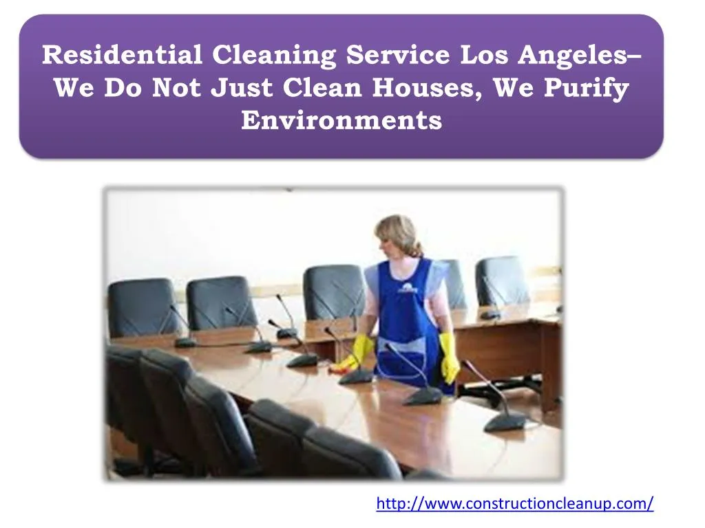 residential cleaning service los angeles we do not just clean houses we purify environments