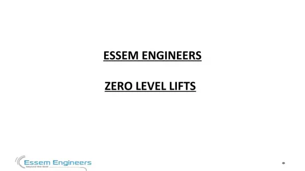 Essem Engineers - Zero Level Lift Manufacturer
