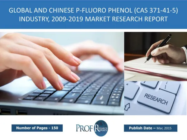 Global and Chinese P-Fluoro phenol Market Size, Analysis, Share, Growth, Trends 2010-2020