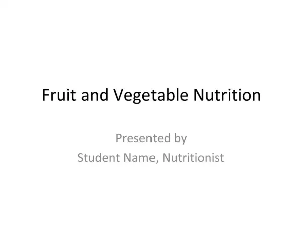 Fruit and Vegetable Nutrition