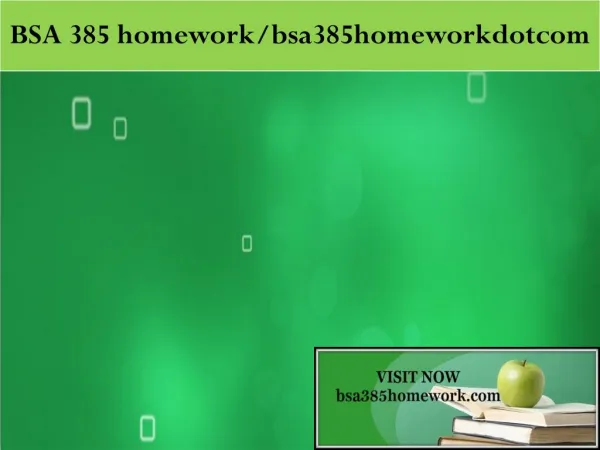 BSA 385 homework peer educator / bsa385homeworkdotcom
