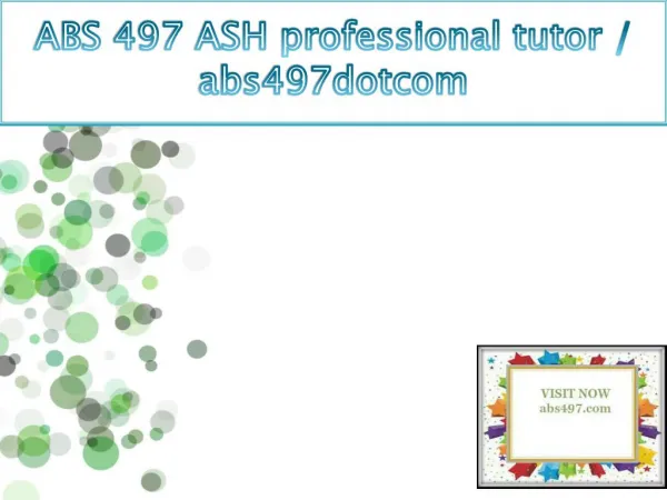 ABS 497 ASH professional tutor / abs497dotcom