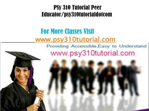 PSY 310 Tutorial Peer Educator/psy310tutorialdotcom