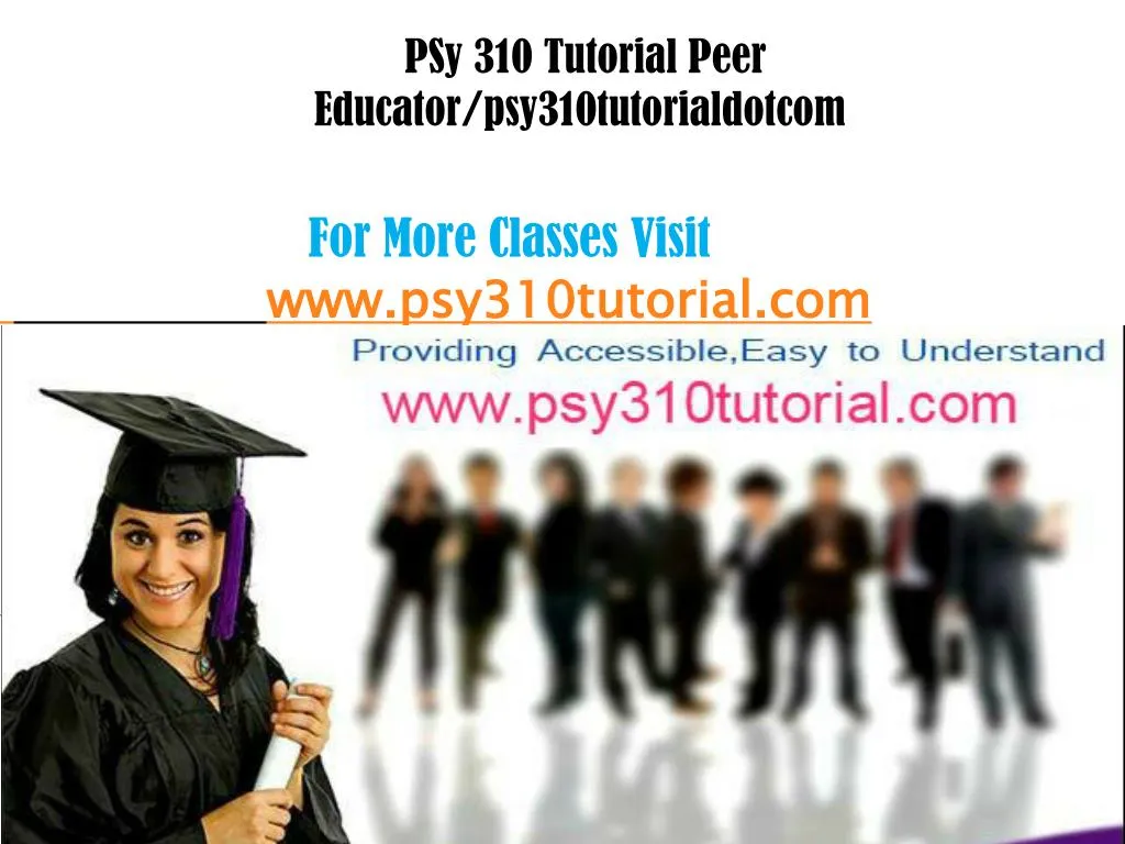 psy 310 tutorial peer educator psy310tutorialdotcom