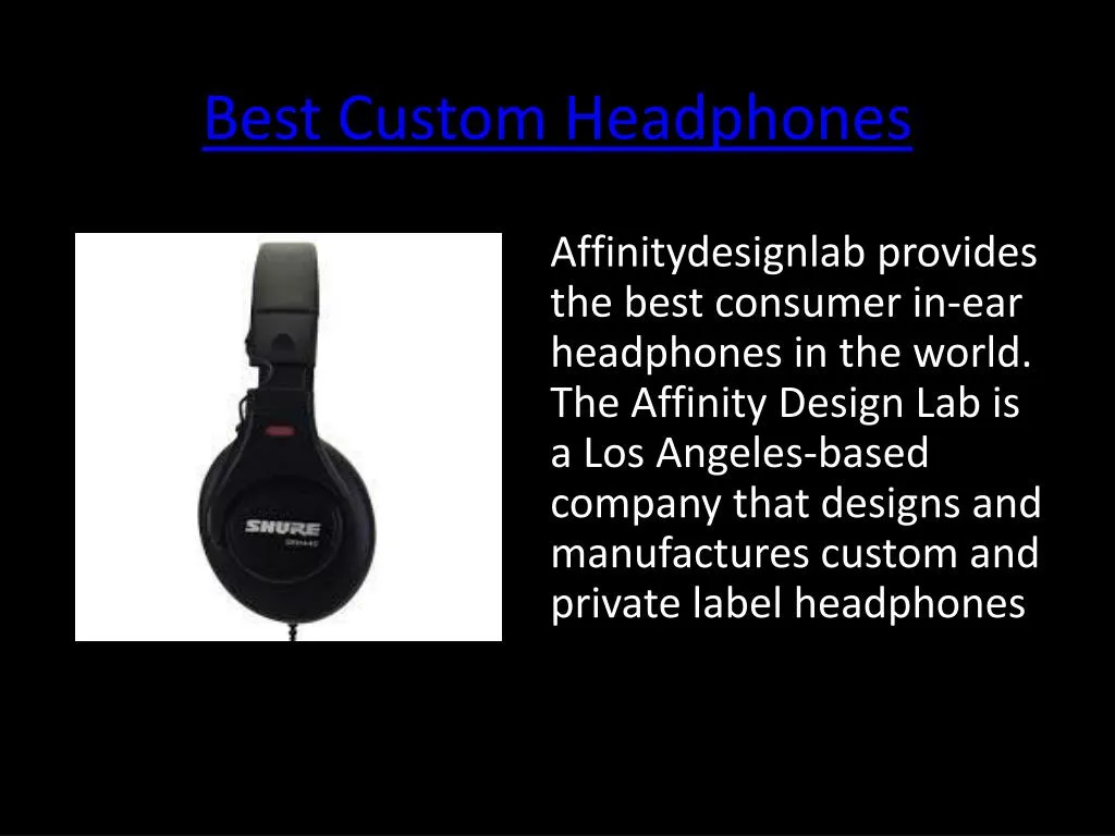 b est custom headphones