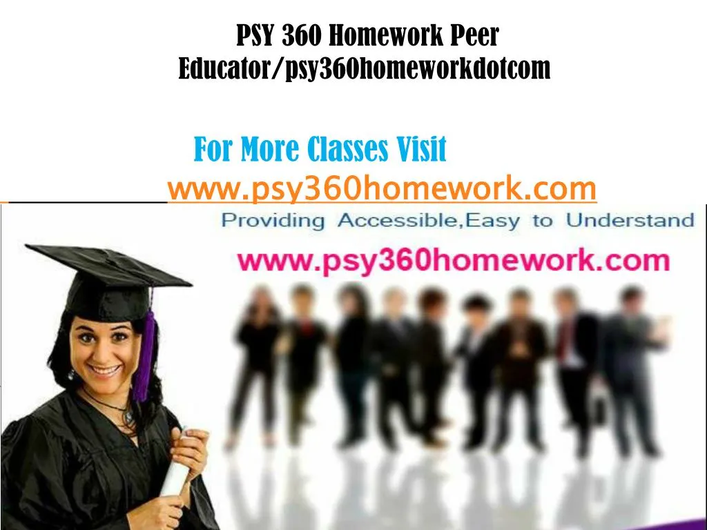 psy 360 homework peer educator psy360homeworkdotcom