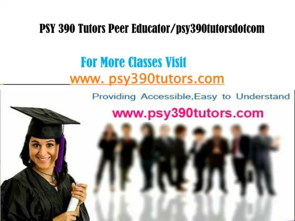 PSY 390 Tutors Peer Educator/psy390tutorsdotcom