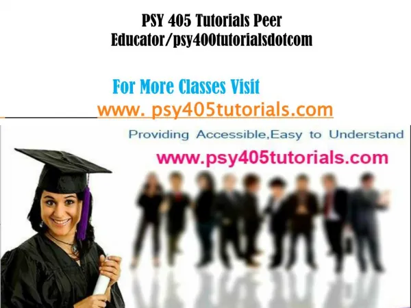 PSY 405Tutorials Peer Educator/psy405tutorialsdotcom