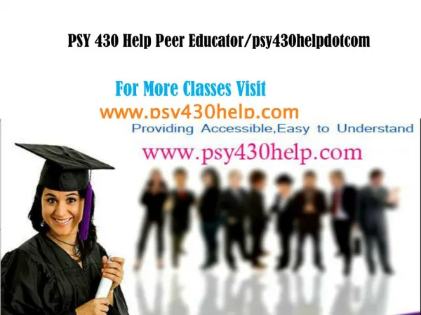 PSY 430 help Peer Educator/psy430helpdotcom