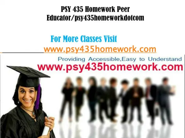 PSY 435 Homework Peer Educator/psy435homeworkdotcom
