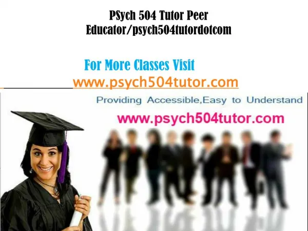 PSYch 504 Tutors Peer Educator/psych504tutorsdotcom