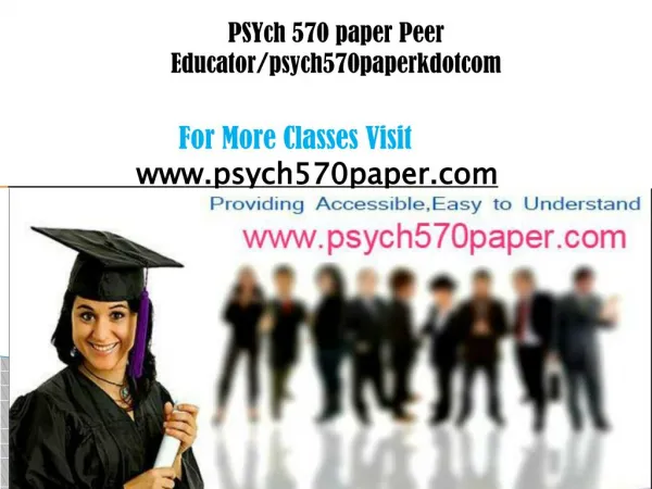 PSYch 570 paper Peer Educator/psych570paperkdotcom