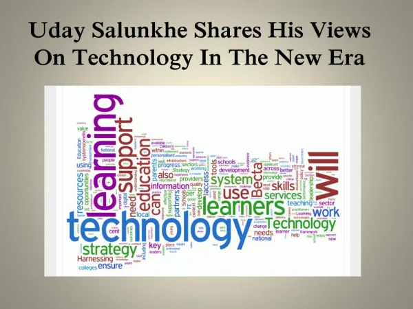 Uday Salunkhe Shares His Views On Technology In The New Era