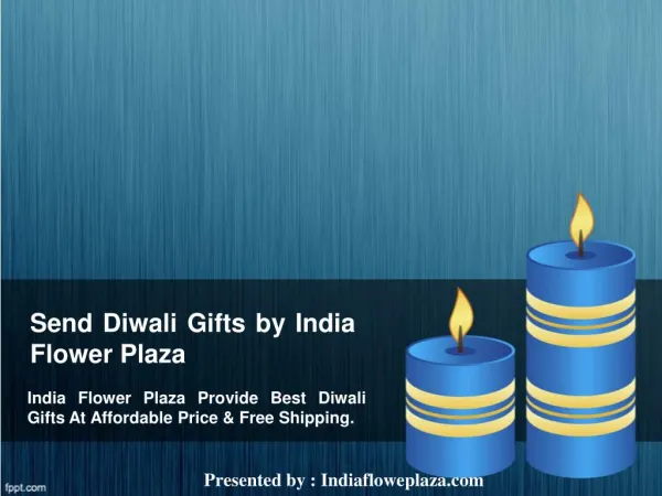 Send Diwali Gifts by India Flower Plaza
