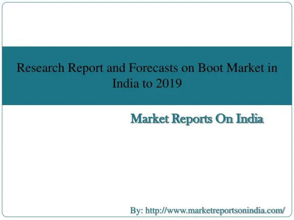 Research Report and Forecasts on Boot Market in India to 2019