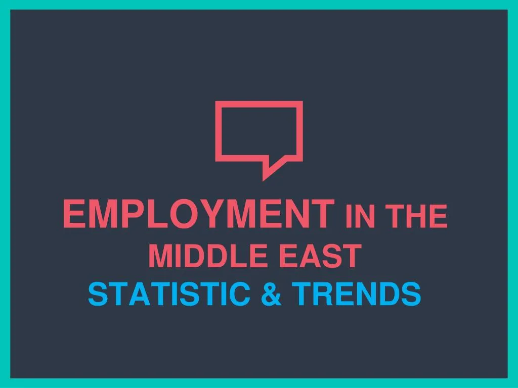 employment in the middle east statistic trends