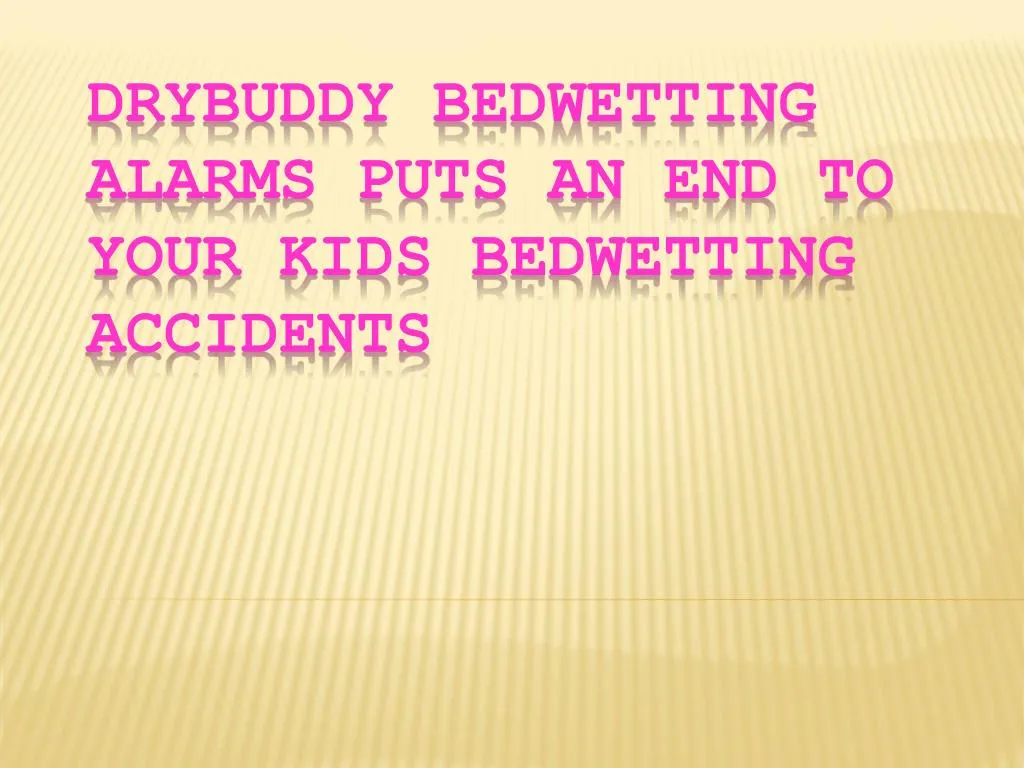 drybuddy bedwetting alarms puts an end to your kids bedwetting accidents