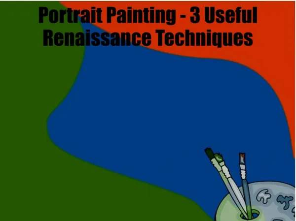 Portrait Painting - 3 Useful Renaissance Techniques
