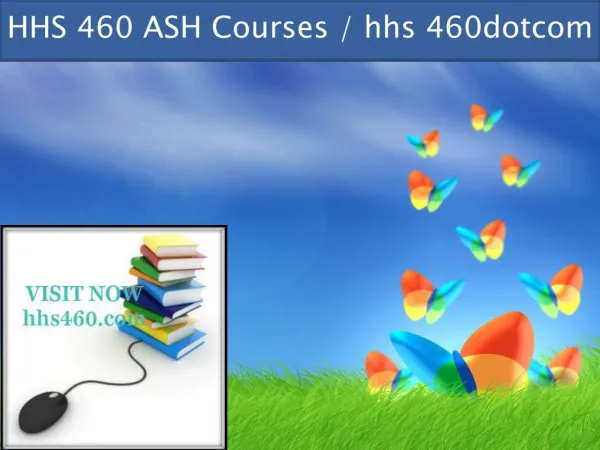 HHS 460 professional tutor / hhs 460dotcom