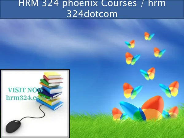 HRM 324 professional tutor / hrm 324dotcom