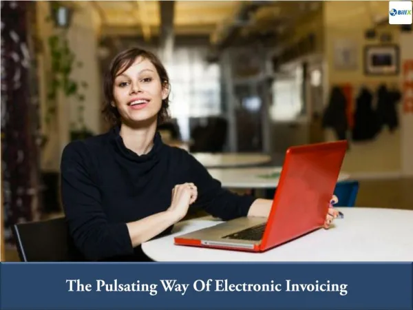 The Pulsating Way Of Electronic Invoicing