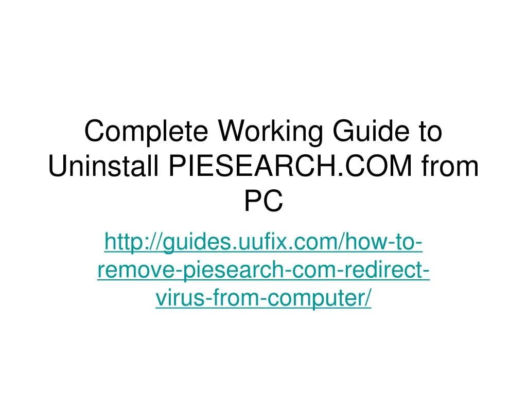 complete working guide to uninstall piesearch com from pc