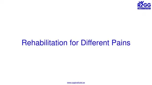 Rehabilitation for Different Pains