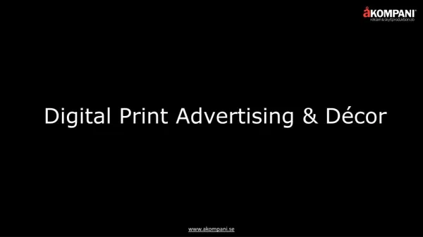 Digital Print Advertising and Decor