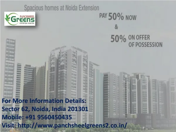 Panchsheel Greens 2 offer 2 / 3 BHK at low cost Call 91 9560450435