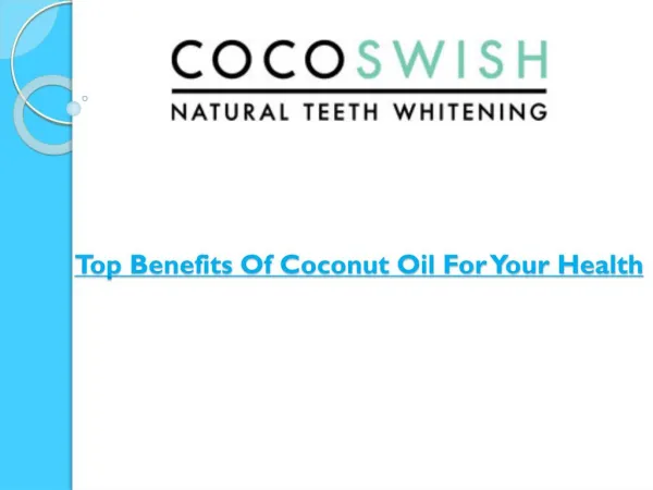 Top Benefits Of Coconut Oil For Your Health
