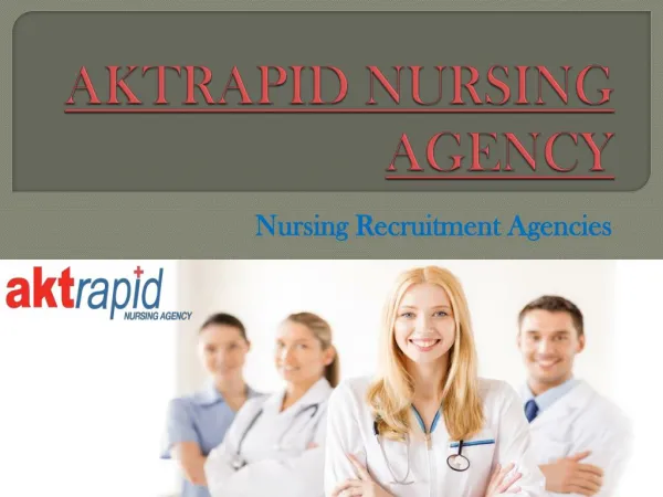 Aged Care Nursing Recruitment Agencies | Aktrapid Nursing Agency
