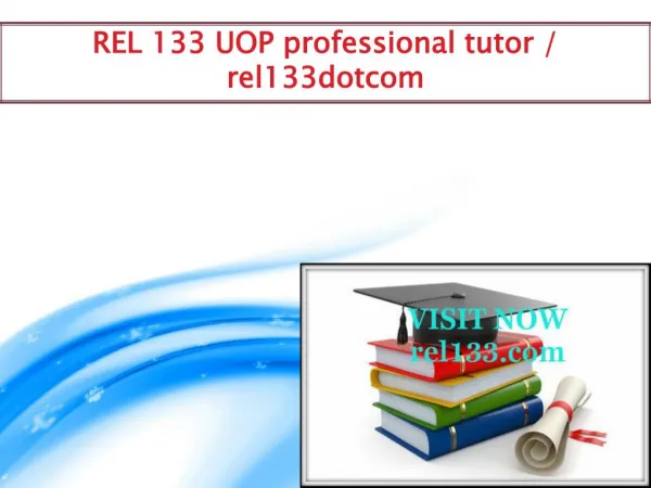 REL 133 UOP professional tutor/ rel133dotcom