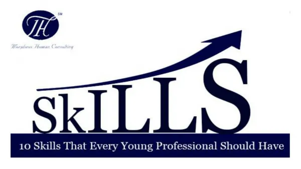 10 Skills That Every Young Professional Should Have