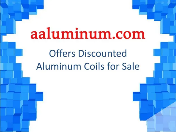 Aaluminum.Com Offers Discounted Aluminum Coils For Sale