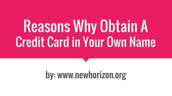 Reasons Why Obtain A Credit Card in Your Own Name