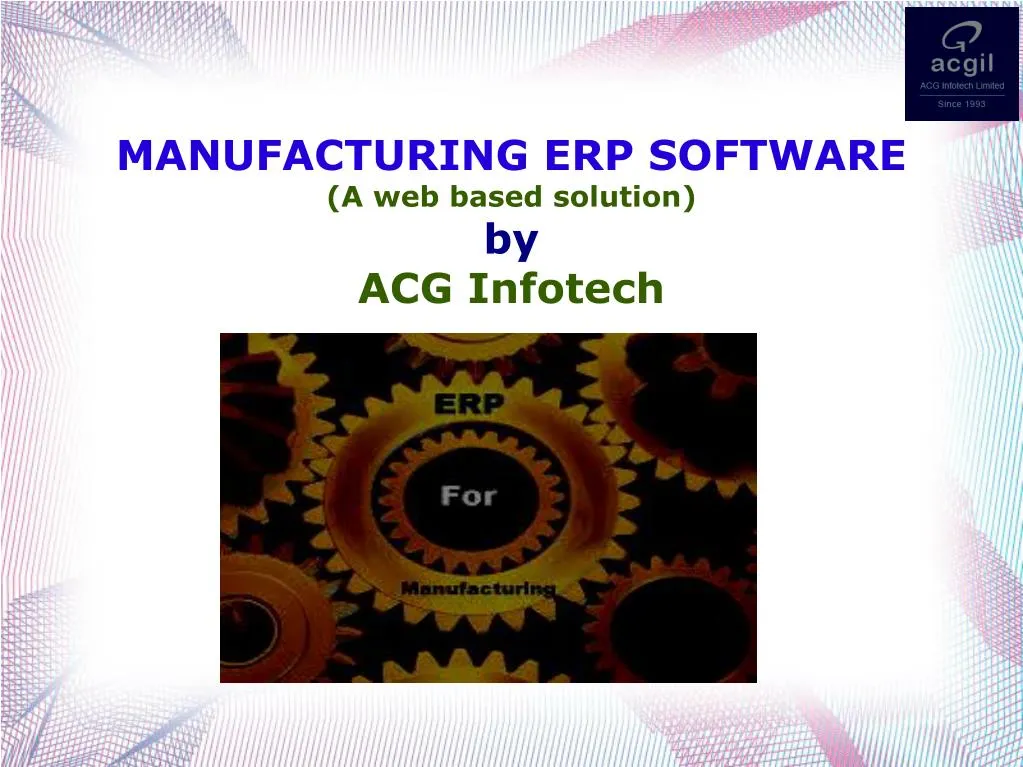 manufacturing erp software a web based solution by acg infotech