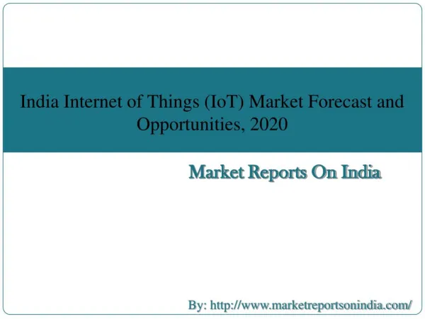 India Internet of Things (IoT) Market Forecast and Opportunities, 2020
