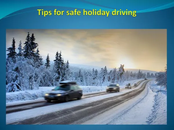 Tips for safe holiday driving