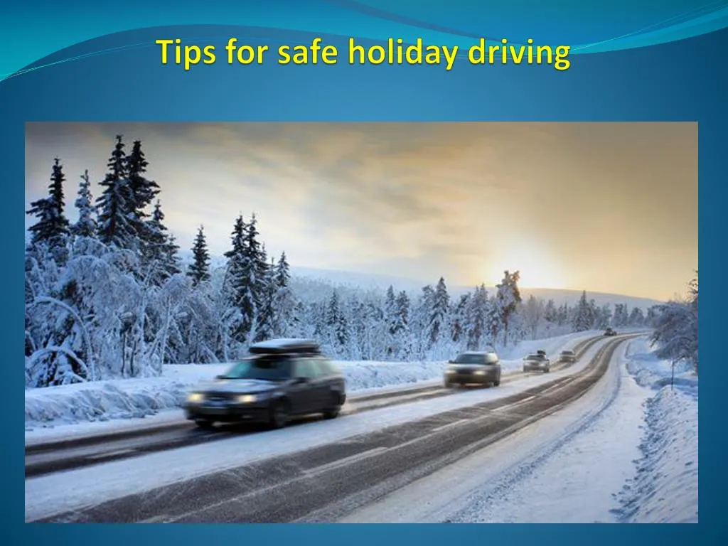 tips for safe holiday driving