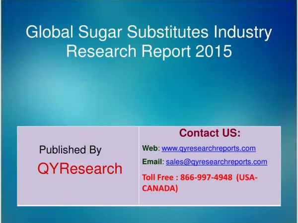 Global Sugar Substitutes Industry 2015 Market Growth, Outlook, Insights, Shares, Analysis, Study, Research and Developme