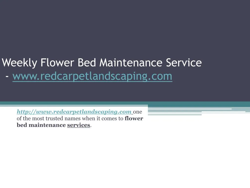 weekly flower bed maintenance service www redcarpetlandscaping com