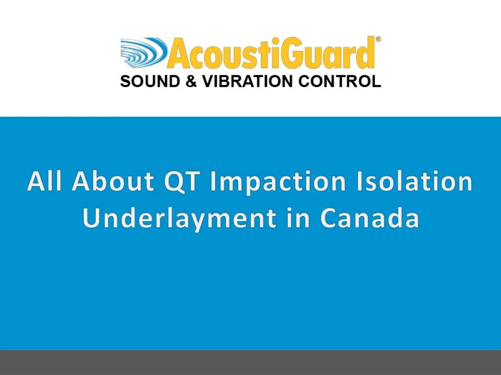all about qt impaction isolation underlayment in canada