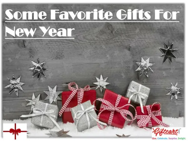 Some Favorite Gifts For New Year