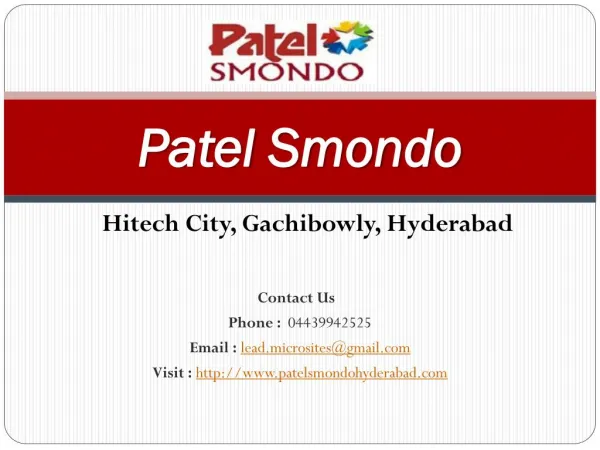 "Patel Smondo - 2/3 BHK Flats - Hitech City, Gachibowly, Hyderabad - Call @ 04439942525 -For Price, Review, Payment Plan