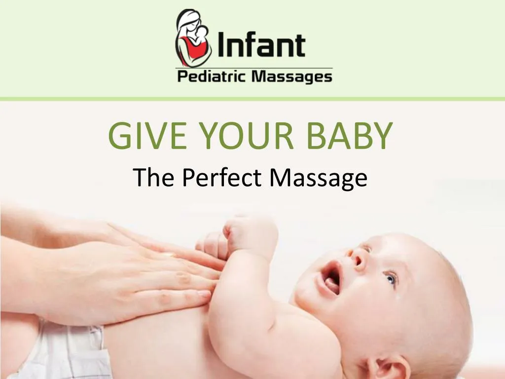 give your baby the perfect massage