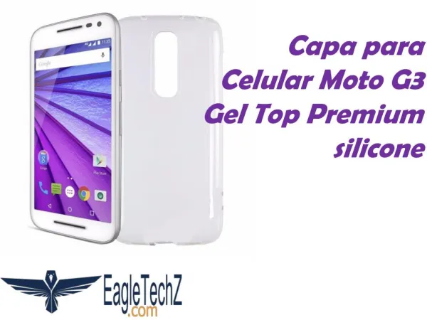 Capa para Celular Moto G3 Gel Top Premium silicone