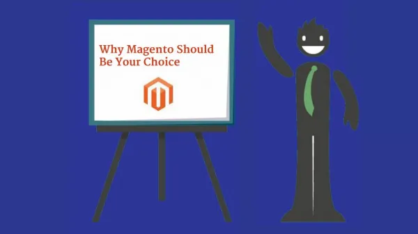 Why Magento Should Be Your Choice
