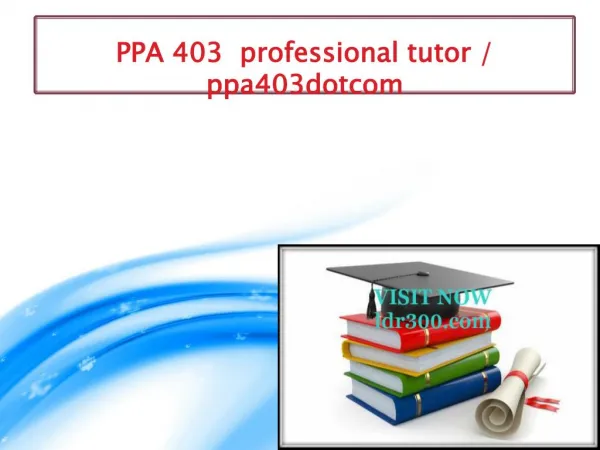 PPA 403 professional tutor / ppa403dotcom