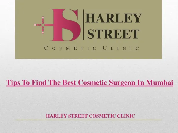 Tips To Find The Best Cosmetic Surgeon In Mumbai